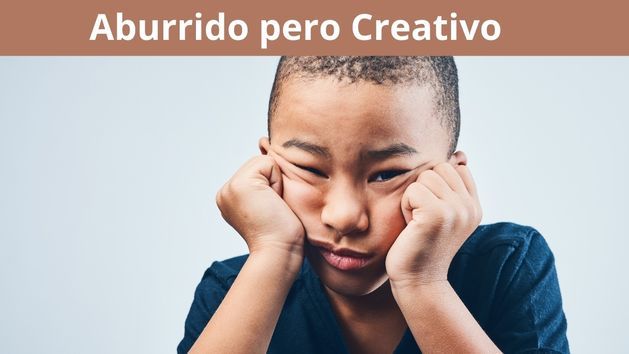 el aburrimiento para la creatividad